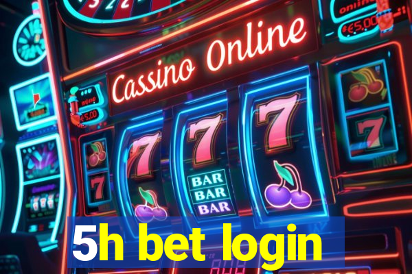 5h bet login